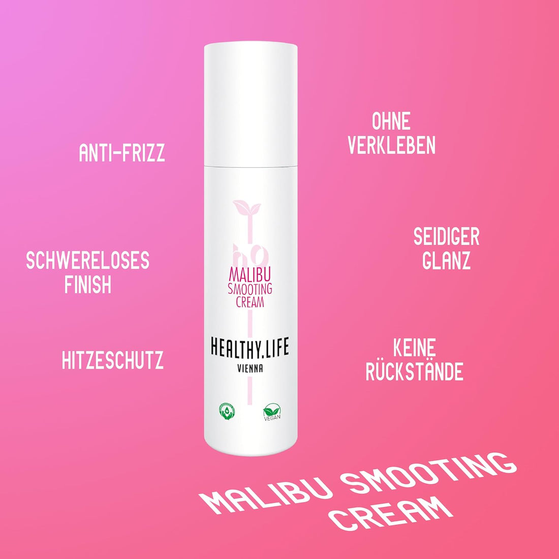 HEALTHY.LIFE VIENNA Malibu Smoothing Cream 100ml - Glättende Anti - Frizz - Creme mit Hitzeschutz - Effekt - HauptSacheShop